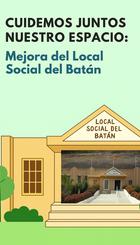 Cuidemos Juntos Nuestro Espacio: Mejora del Local Social del Batán.